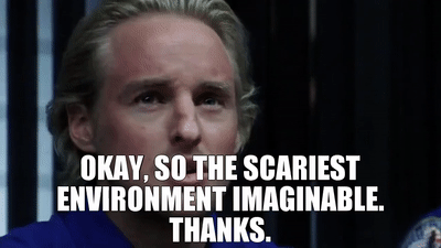 armageddon scariest environment imaginable.gif